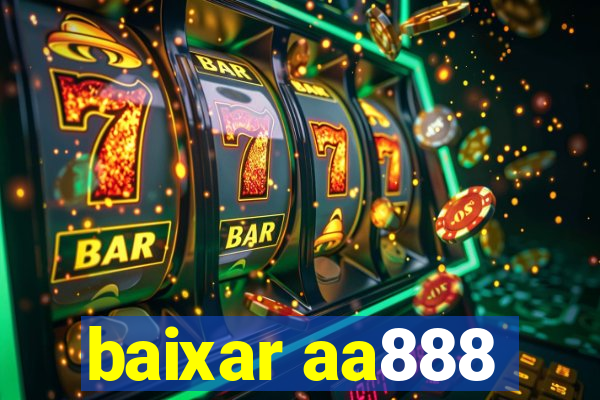 baixar aa888